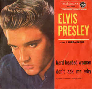 Hard Headed Woman / Don't Ask Me Why