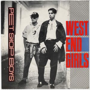 West End Girls / A Man Could Get Arrested