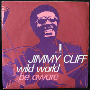 Wild World / Be Aware