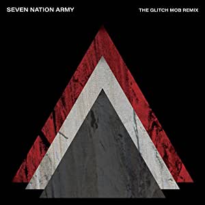 Seven Nation Army The Glitch Mob Remix Limited Edition