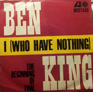 I Who Have Nothing Uno Dei Tanti / The Beginning Of Time
