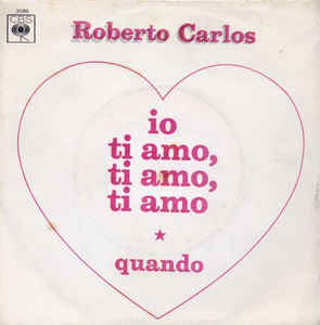 Io Ti Amo Ti Amo Ti Amo / Quando