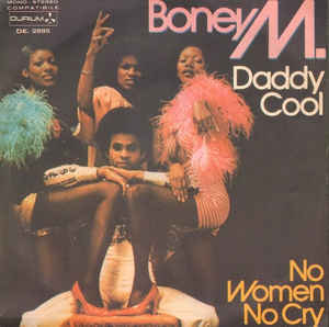 Daddy Cool / No Women No Cry