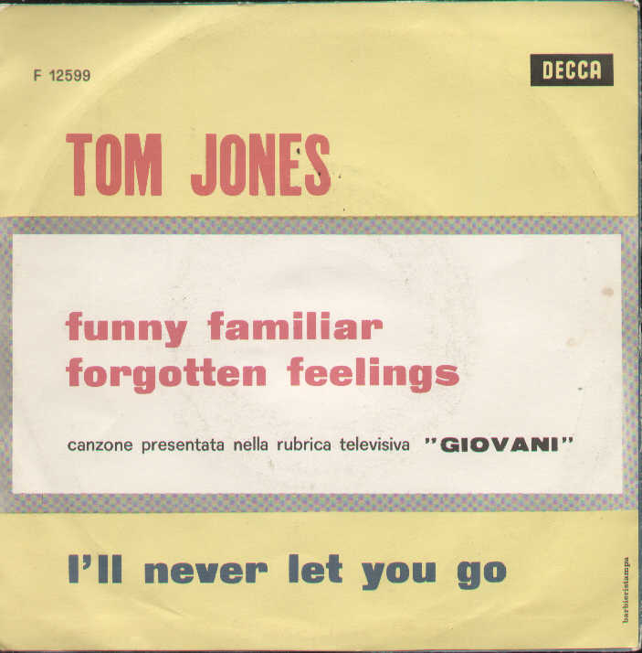Funny Familiar Forgotten Feeling / I'll Never Let You Go