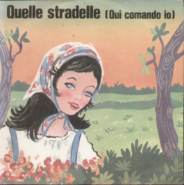 Quelle Stradelle Qui Comando Io / La Campagnola