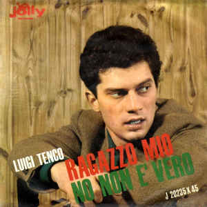 Ragazzo Mio / No Non È Vero