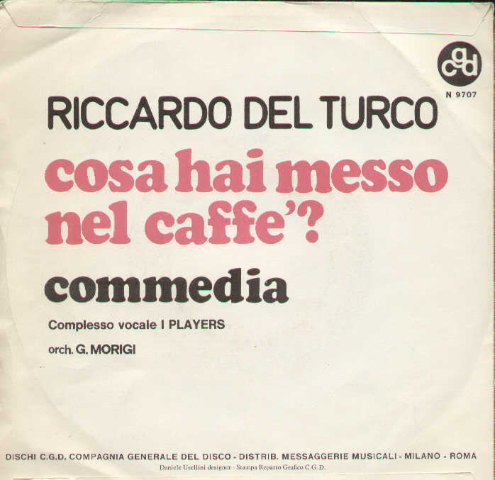 Cosa Hai Messo Nel Caffè / Commedia