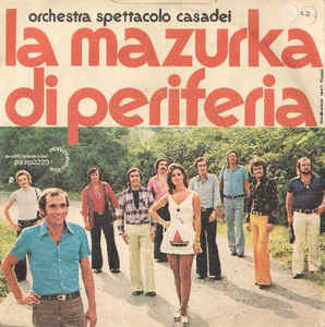 La Mazurka Di Periferia / Il Valzer Dell'amicizia
