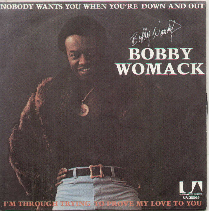 Nobody Wants You When You're Down And Out / I'm Through ..