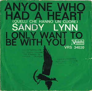 Anyone Who Had A Heart / I Only Want To Be With You