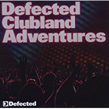 Defected Clubland Adventures Volume 1