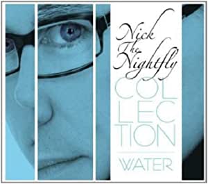 Nick The Nightfly Collection: Water