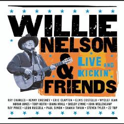 Willie Nelson & Friends Live And Kickin'