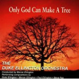 Only God Can Make A Tree