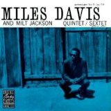Miles Davis And Milt Jackson Quartet / Sextet