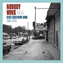 Nobody Wins Stax Southern Soul 1968 1975