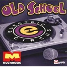 Electric Circus Old School