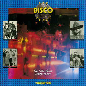 The Disco Years On The Beat 1978 1982 Volume Two