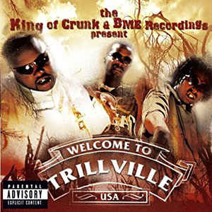 The King Of Crunk & Bme Recordings Present Trillville ..