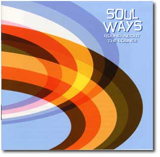 Soul Ways: Round About The Lounge