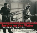 Smoke On The Water The Metropolis Sessions Bonus Dvd