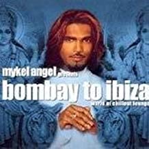 Mykel Angel Presents Bombay To Ibiza World Of Chill Out ..