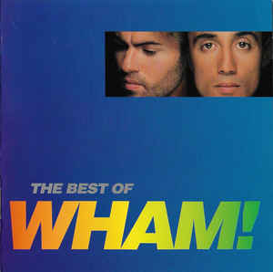 The Best Of Wham If You Were There