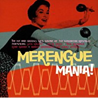 Merengue Mania The Hip And Groovy 60'S Sound Of ...