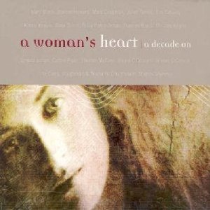 A Woman's Heart - A Decade On
