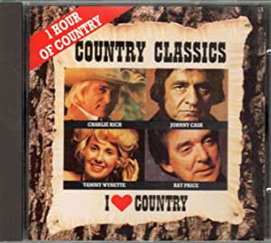 Country Classics I Love Country