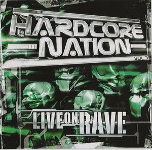 Hardcore Nation Vol.3 Live On Rave