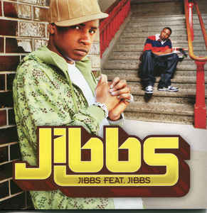 Jibbs Feat. Jibbs