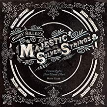 Buddy Miller's Majestic Silver Strings