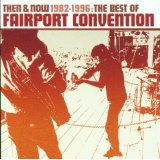 Then And Now The Best Of Fairport Convention