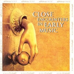 Close Encounters In Early Music