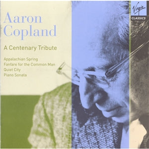 Aaron Copland: A Centenary Tribute