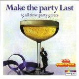 Make The Party Last 25 All Time Greats