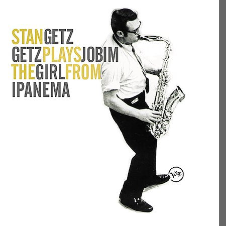 Stan Getz Plays Jobim The Girl From Ipanema