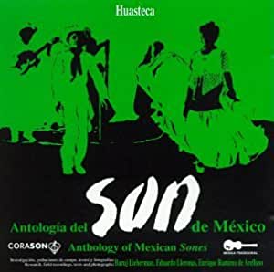 Antologia Del Son De Mexico 1 Huasteca