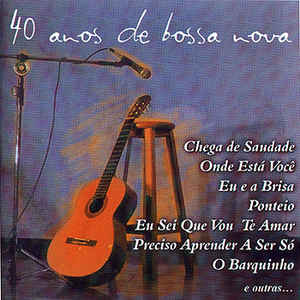 40 Anos De Bossa Nova