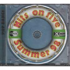 Hits On Five Summer 98 The Best Of Pop Dance