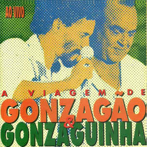 A Viagem De Gonzagao & Gonzaguinha
