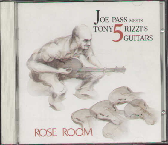 Rose Room Joe Pass Meets Tony Rizzi's 5 Guitars