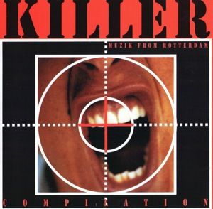 Killer Muzik From Rotterdam