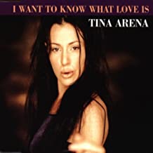 I Want To Know What Love Is