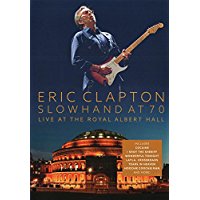 Slowhand At 70 Live At The Royal Albert Hall