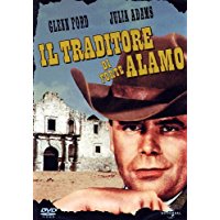 Il Traditore Di Fort Alamo