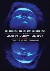 Rufus Rufus Rufus Does Judy Judy Judy Live
