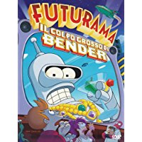 Futurama - Il Colpo Grosso Di Bender