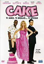 Cake - Ti Amo, Ti Mollo... Ti Sposo
